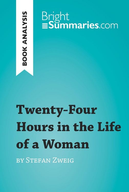 Produktbild: Twenty-Four Hours in the Life of a Woman by Stefan Zweig (Book Analysis)