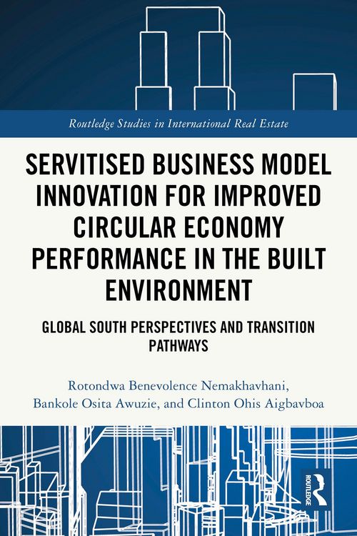 Produktbild: Servitised Business Model Innovation for Improved Circular Economy Performance in the Built Environment