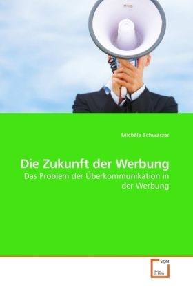 Produktbild: Schwarzer, M: Die Zukunft der Werbung