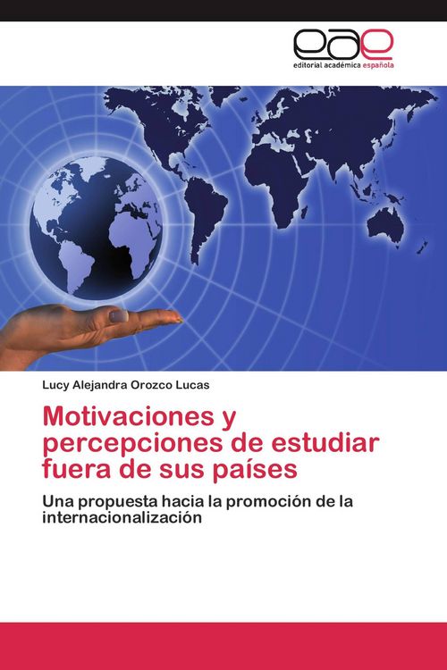 Produktbild: Motivaciones y percepciones de estudiar fuera de sus pa&iacute;ses