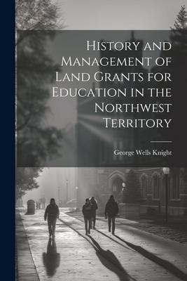 Produktbild: History and Management of Land Grants for Education in the Northwest Territory