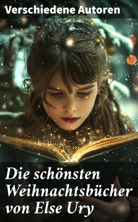 Produktbild: Die sch&ouml;nsten Weihnachtsb&uuml;cher von Else Ury