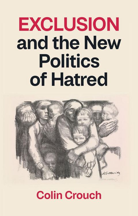 Produktbild: Exclusion and the New Politics of Hatred