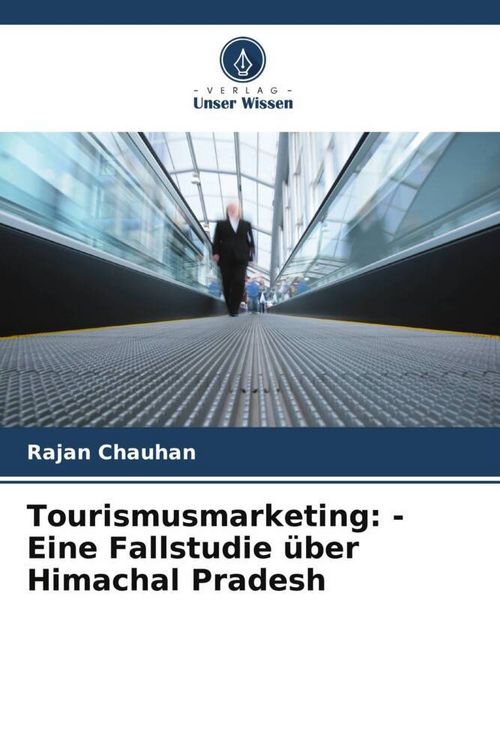 Produktbild: Tourismusmarketing: - Eine Fallstudie &uuml;ber Himachal Pradesh