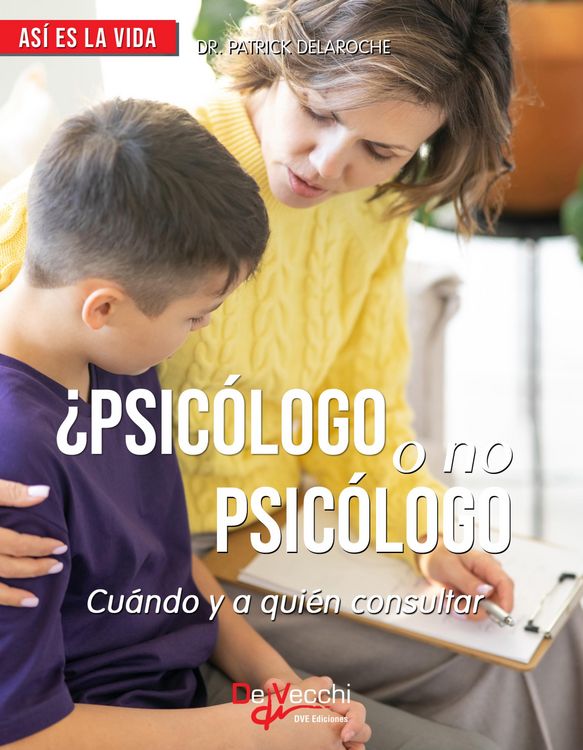 Produktbild: &iquest;Psic&oacute;logo o no psic&oacute;logo? Cu&aacute;ndo y a qui&eacute;n consultar