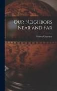 Produktbild: Our Neighbors Near and Far