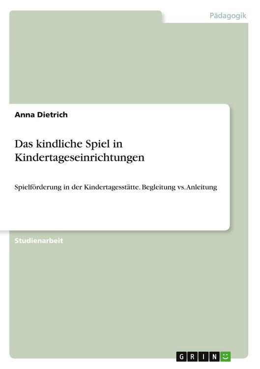Produktbild: Das kindliche Spiel in Kindertageseinrichtungen