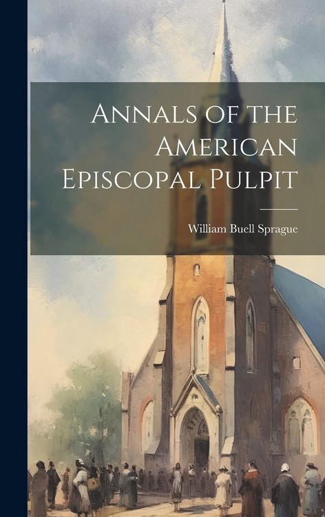Produktbild: Annals of the American Episcopal Pulpit