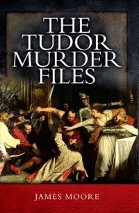 Produktbild: Tudor Murder Files