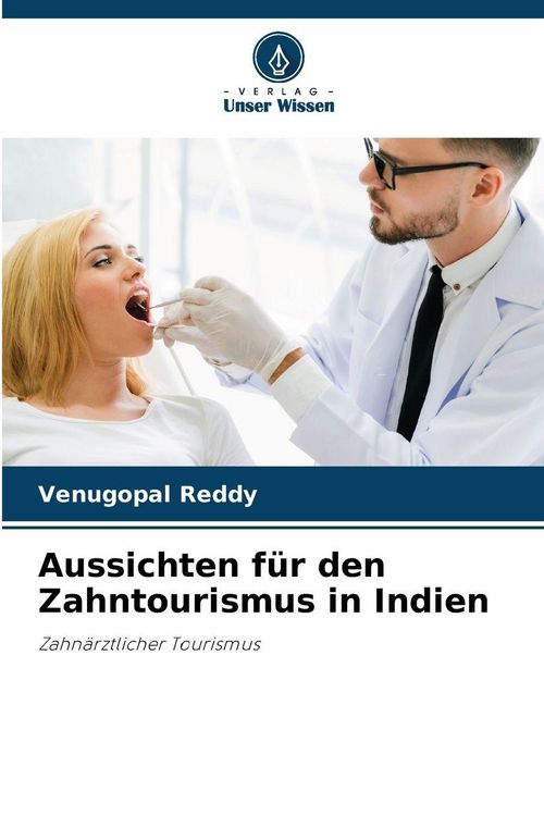 Produktbild: Aussichten f&uuml;r den Zahntourismus in Indien