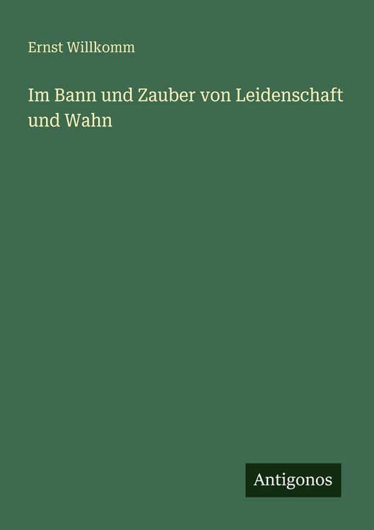 Produktbild: Im Bann und Zauber von Leidenschaft und Wahn