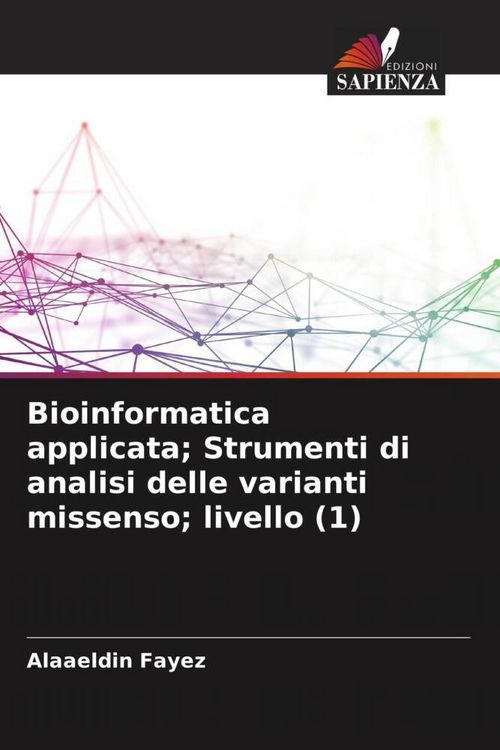 Produktbild: Bioinformatica applicata; Strumenti di analisi delle varianti missenso; livello (1)