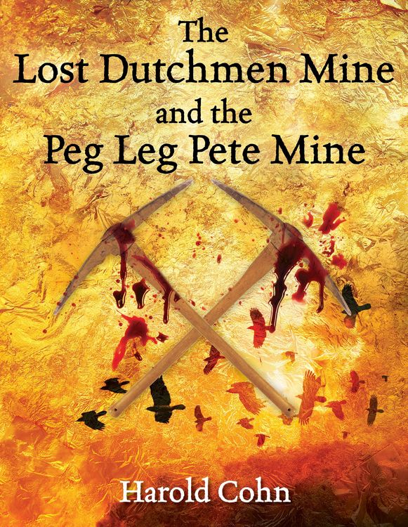 Produktbild: Lost Dutchmen Mine and the Peg Leg Pete Mine