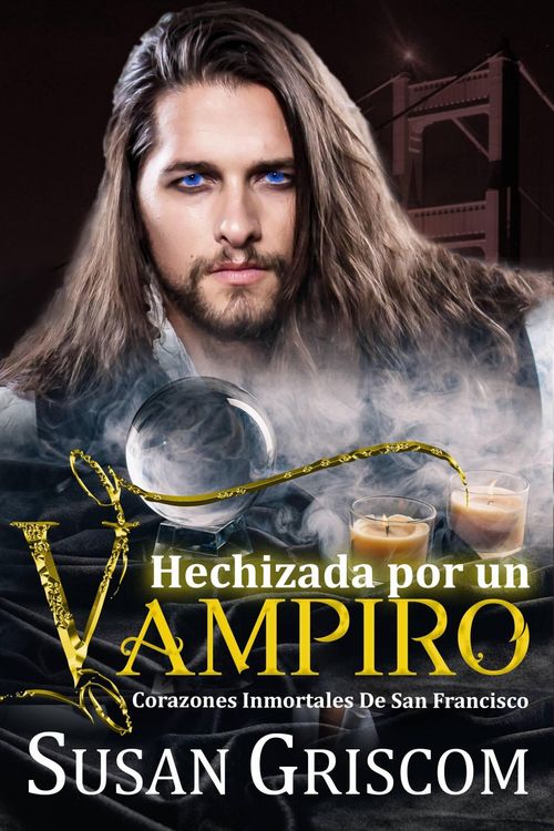 Produktbild: Hechizada por un Vampiro (Corazones inmortales de San Francisco, #6)