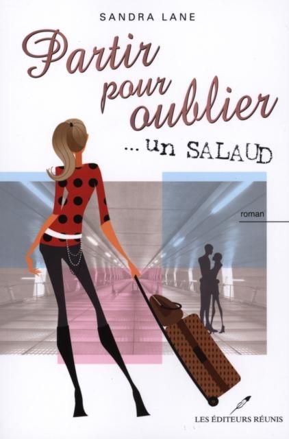 Produktbild: Partir pour oublier... un salaud