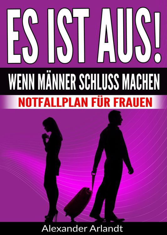 Produktbild: ES IST AUS! Wenn M&auml;nner Schluss machen