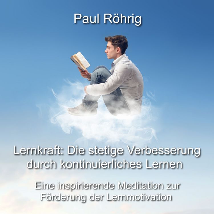 Produktbild: Lernkraft: Die stetige Verbesserung durch kontinuierliches Lernen