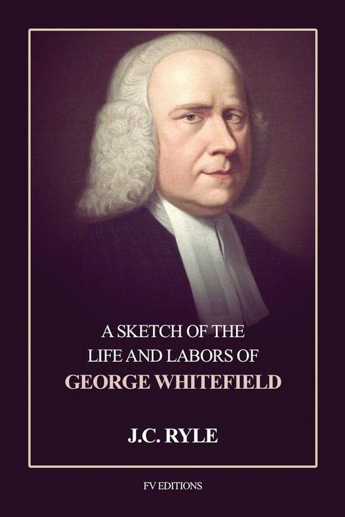 Produktbild: A Sketch of the Life and Labors of George Whitefield