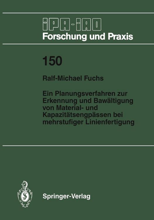 Produktbild: Ein Planungsverfahren zur Erkennung und Bew&auml;ltigung von Material- und Kapazit&auml;tsengp&auml;ssen bei mehrstufiger Linienfertigung