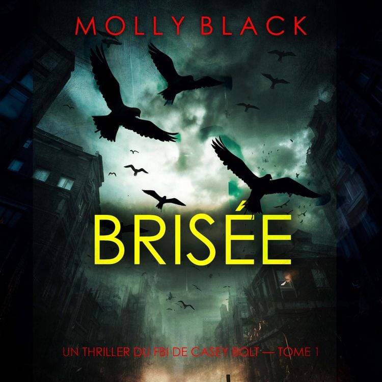 Produktbild: Bris&eacute;e (Un thriller du FBI de Casey Bolt &mdash; Tome 1)