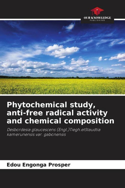 Produktbild: Phytochemical study, anti-free radical activity and chemical composition