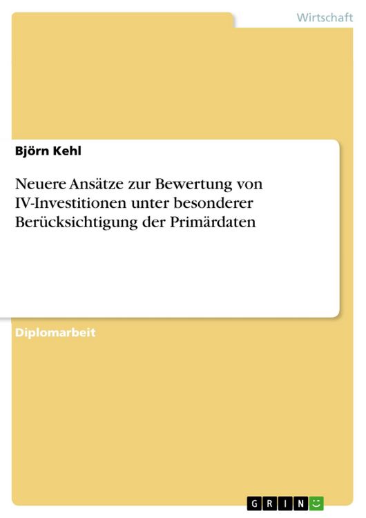 Produktbild: Neuere Ans&auml;tze zur Bewertung von IV-Investitionen unter besonderer Ber&uuml;cksichtigung der Prim&auml;rdaten