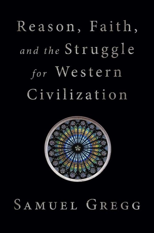 Produktbild: Reason, Faith, and the Struggle for Western Civilization