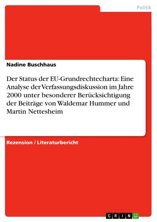 Produktbild: Der Status der EU-Grundrechtecharta: Eine Analyse der Verfassungsdiskussion im Jahre 2000 unter besonderer Ber&uuml;cksichtigung der Beitr&auml;ge von Waldemar