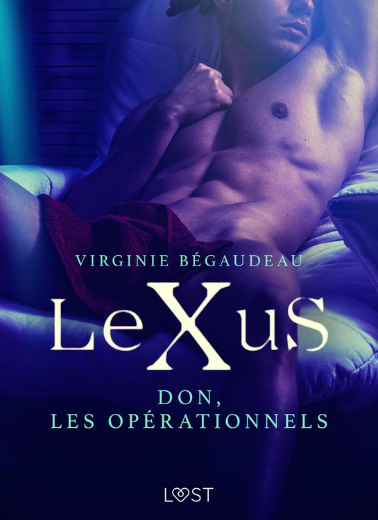 Produktbild: LeXuS : Don, les Op&eacute;rationnels - Une dystopie &eacute;rotique