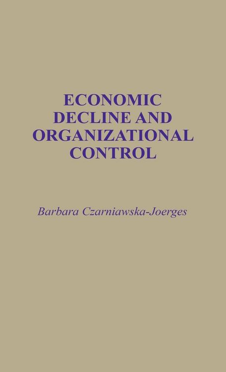 Produktbild: Economic Decline and Organizational Control