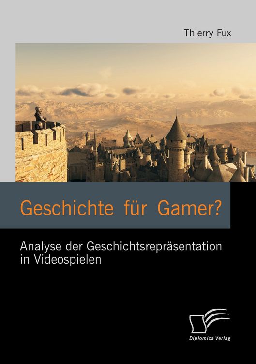 Produktbild: Geschichte f&uuml;r Gamer? Analyse der Geschichtsrepr&auml;sentation in Videospielen