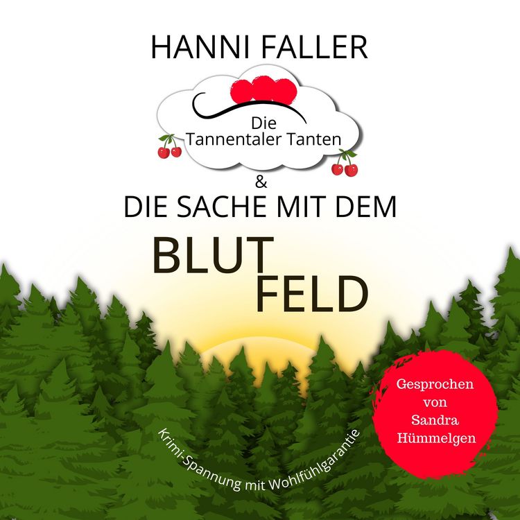 Produktbild: Die Tannentaler Tanten und die Sache mit dem Blutfeld