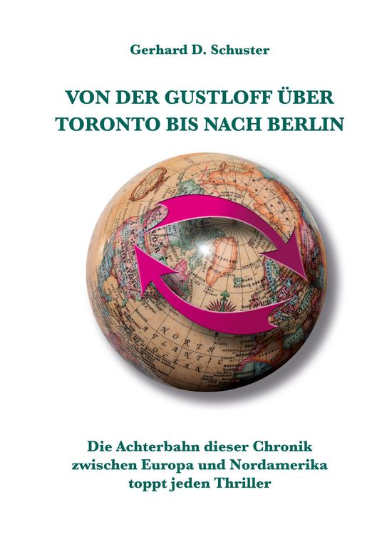 Produktbild: Von der Gustloff &uuml;ber Toronto bis nach Berlin