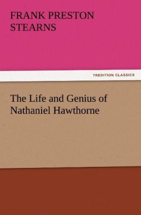 Produktbild: The Life and Genius of Nathaniel Hawthorne