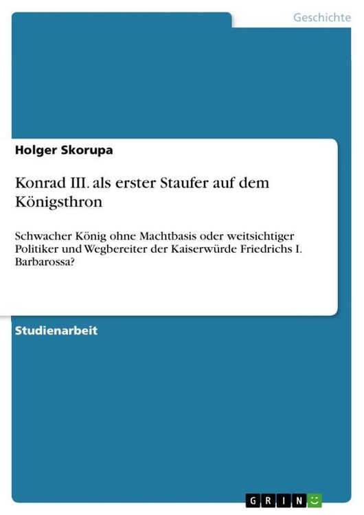Produktbild: Konrad III. als erster Staufer auf dem K&ouml;nigsthron