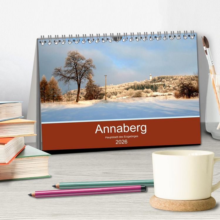 Produktbild: Annaberg - Hauptstadt des Erzgebirges (Tischkalender 2026 DIN A5 quer), CALVENDO Monatskalender