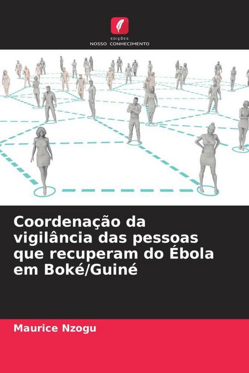 Produktbild: Coordena&ccedil;&atilde;o da vigil&acirc;ncia das pessoas que recuperam do &Eacute;bola em Bok&eacute;/Guin&eacute;