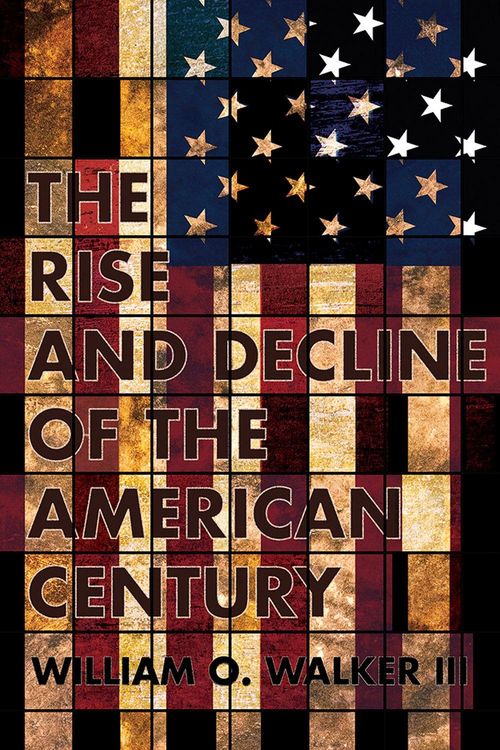 Produktbild: The Rise and Decline of the American Century
