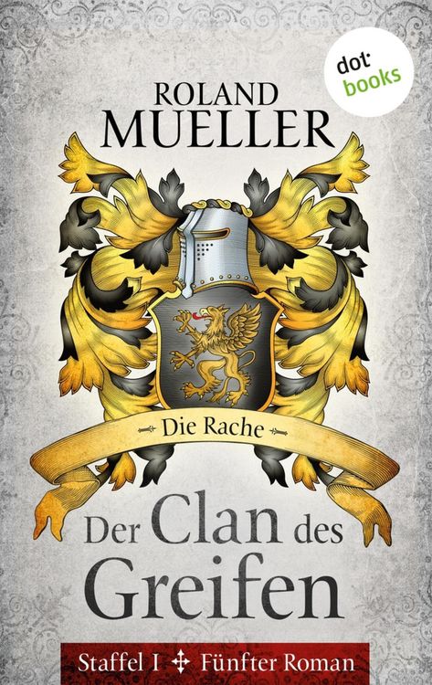 Produktbild: Der Clan des Greifen - Staffel I. F&uuml;nfter Roman: Die Rache