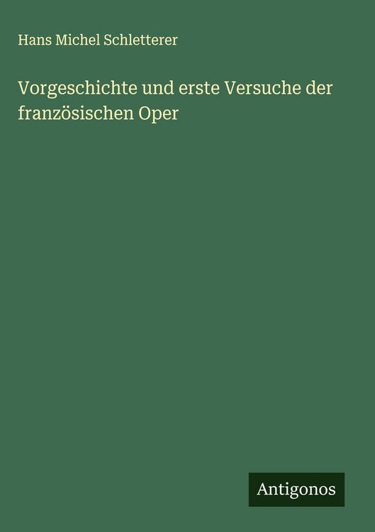 Produktbild: Vorgeschichte und erste Versuche der franz&ouml;sischen Oper