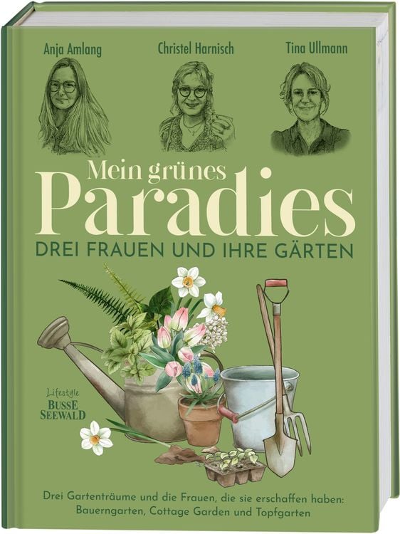 Produktbild: Mein grünes Paradies – Drei Frauen und ihre Gärten