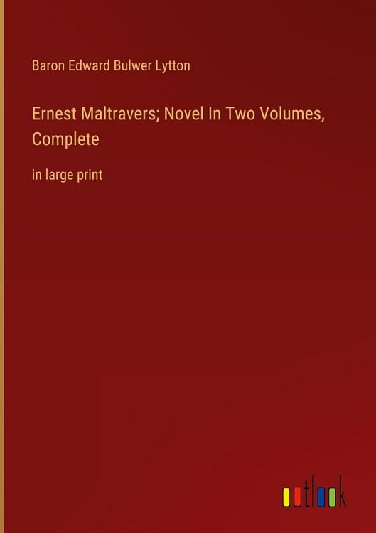 Produktbild: Ernest Maltravers; Novel In Two Volumes, Complete