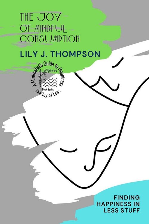 Produktbild: The Joy of Mindful Consumption