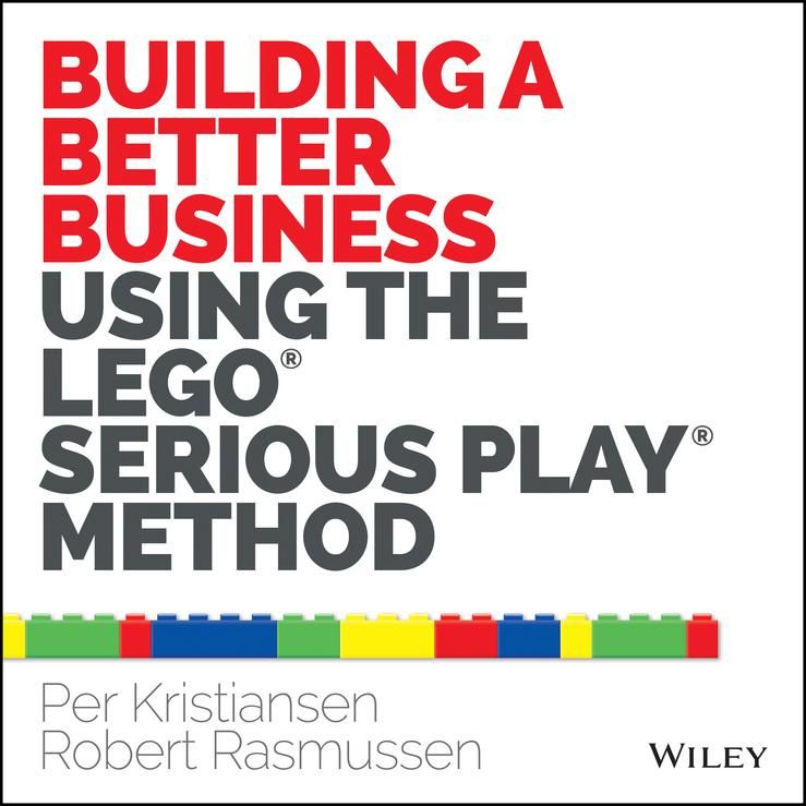 Produktbild: Building a Better Business Using the Lego Serious Play Method