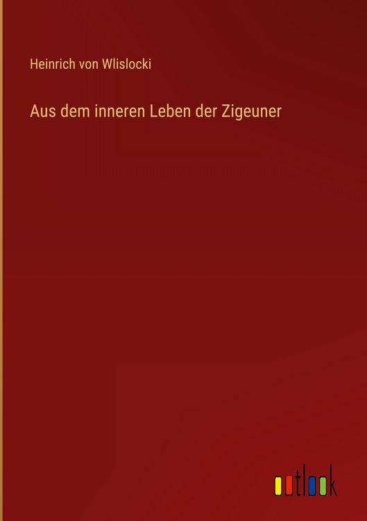 Produktbild: Aus dem inneren Leben der Zigeuner