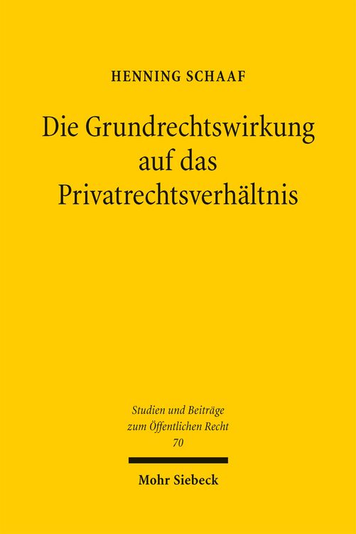 Produktbild: Die Grundrechtswirkung auf das Privatrechtsverh&auml;ltnis