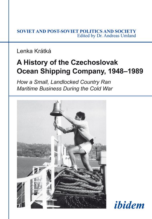 Produktbild: A History of the Czechoslovak Ocean Shipping Company, 1948&ndash;1989