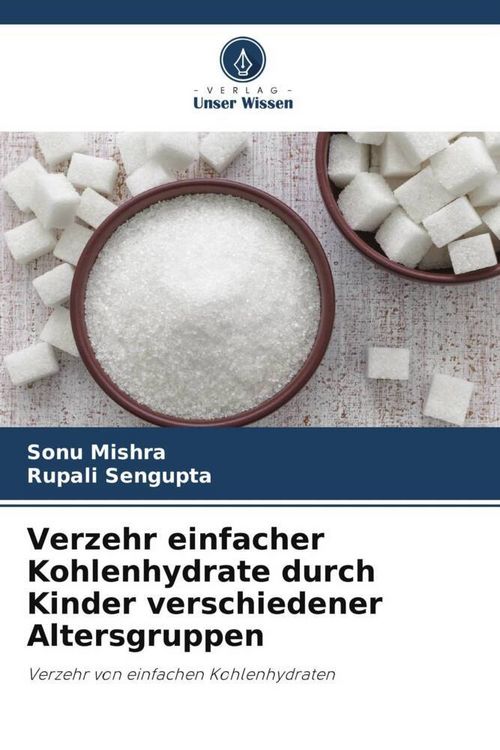 Produktbild: Verzehr einfacher Kohlenhydrate durch Kinder verschiedener Altersgruppen