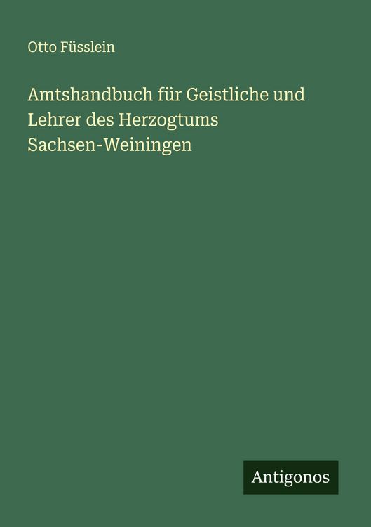 Produktbild: Amtshandbuch f&uuml;r Geistliche und Lehrer des Herzogtums Sachsen-Weiningen