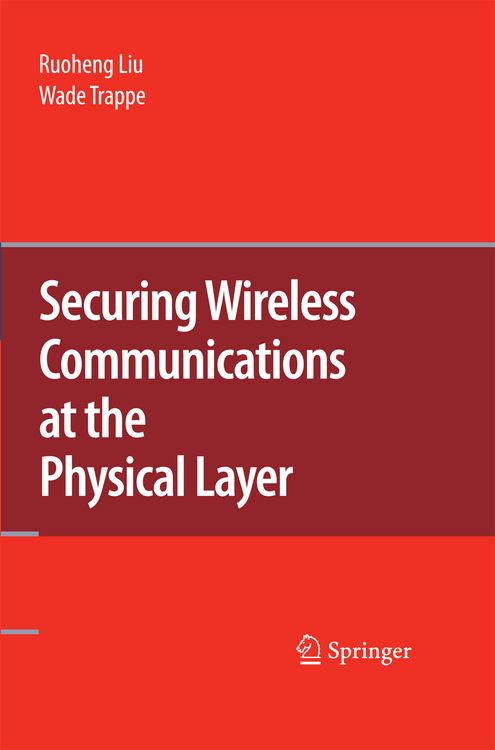 Produktbild: Securing Wireless Communications at the Physical Layer